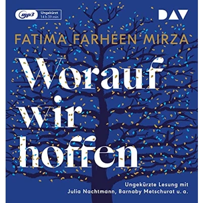 Abbildung von Worauf wir hoffen: Ungekürzte Lesung mit Julia Nachtmann, Barnaby Metschurat, Heikko Deutschmann und Gabriele Blum (2 mp3 CDs)