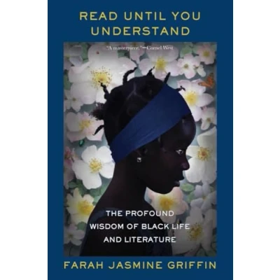 Abbildung von Read Until You Understand: The Profound Wisdom of Black Life and Literature