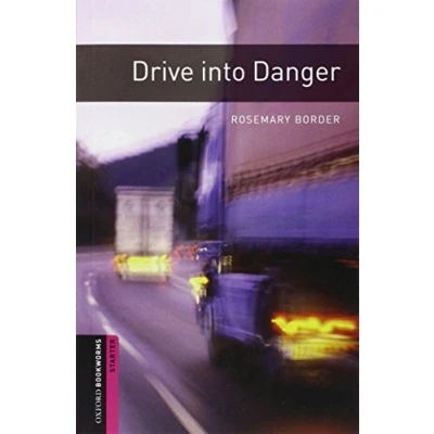 Abbildung von Oxford Bookworms Library: 5. Schuljahr, Stufe 2 Drive into Danger: Reader