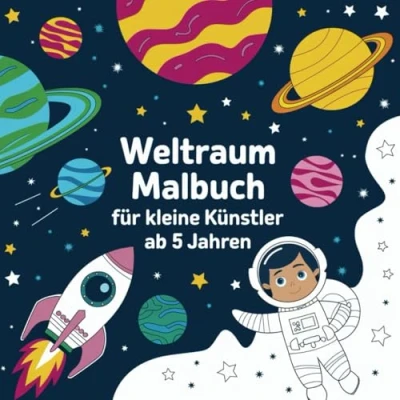 Abbildung von Weltraum Malbuch: Ausmalbuch für kleine Künstler ab 5 Jahren mit 50 Ausmalbildern und Motiven aus dem Weltall