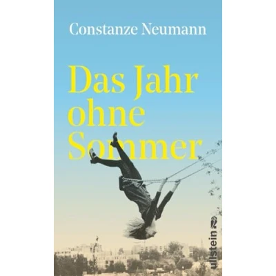 Abbildung von das Jahr ohne Sommer: Ein Mädchen in Transit: wo ist die Heimat, Glück?
