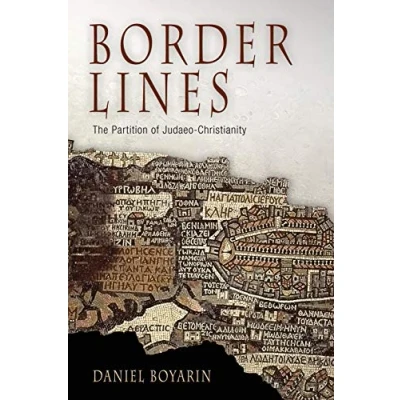 Abbildung von Border Lines: The Partition of Judaeo Christianity (Divinations: Rereading Late Ancient Religion)