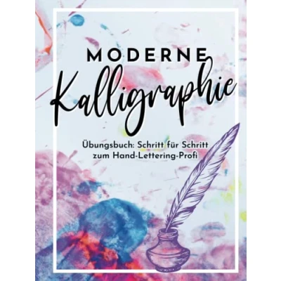 Abbildung von moderne Kalligraphie: Hardcover Kalligraphie Übungsbuch für Anfänger und Fortgeschrittene. Lerne durch praktische Vorlagen Übungspapier. 100 Seiten A4 Handlettering Buch