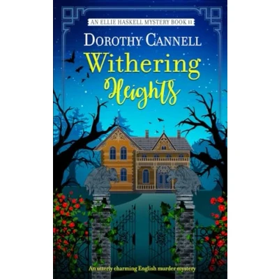 Abbildung von WITHERING HEIGHTS an utterly charming English murder mystery (The Ellie Haskell Mysteries, Band 11)