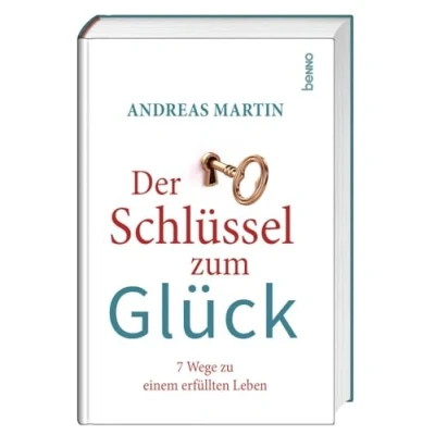 Abbildung von Der Schlüssel zum Glück: 7 Wege zu einem erfüllten Leben