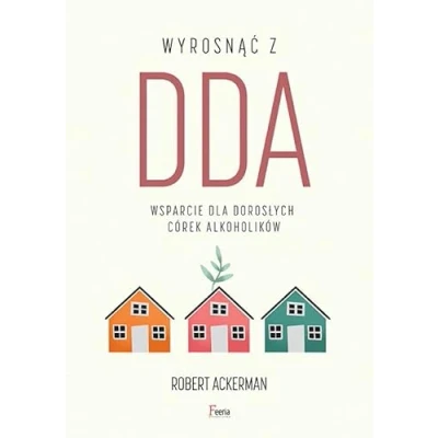 Abbildung von Wyrosnąć z DDA Wsparcie dla dorosłych córek alkoholików