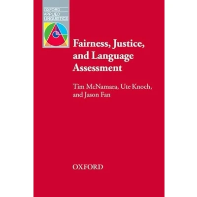 Abbildung von Fairness, Justice and Language Assessment (Oxford Applied Linguistics)