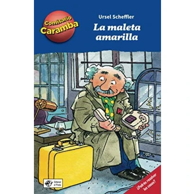 Abbildung von La maleta amarilla: Libros para niños de 8 años detectives: ¡Cada capítulo es un caso distinto resolver! ¡Deberás ir delante del espejo ... Children Book (Comisario Caramba, Band 3)