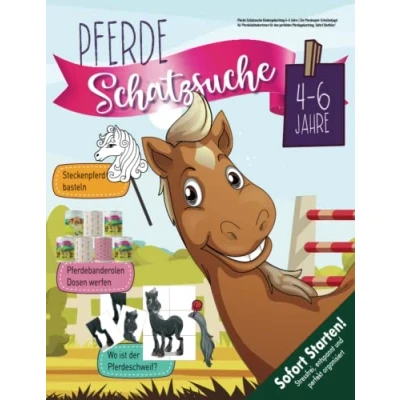 Abbildung von Pferde Schatzsuche Kindergeburtstag 4 6 Jahre: Die Pferdespiel Schnitzeljagd für PferdeliebhaberInnen den perfekten Pferdegeburtstag. Sofort Startklar! (Bravo Schatzsuche)