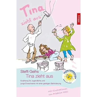 Abbildung von Tina zieht aus: Erzählung für Jugendliche und junge Erwachsene mit einer geistigen Behinderung