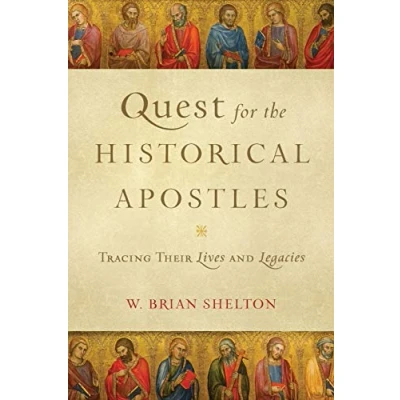 Abbildung von Quest for the Historical Apostles: Tracing Their Lives and Legacies
