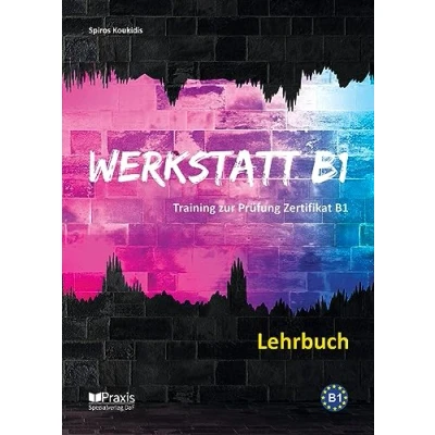 Abbildung von Werkstatt B1 Lehrbuch: Training zur Prüfung Zertifikat (Werkstatt B1: B1)