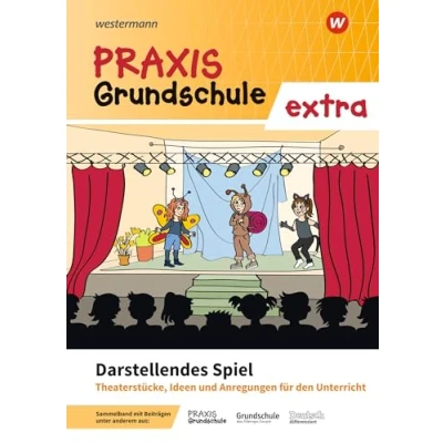 Abbildung von Praxis Grundschule extra: Darstellendes Spiel Ideen und Materialien für den Unterricht