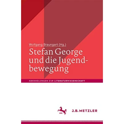 Abbildung von Stefan George und die Jugendbewegung (Abhandlungen zur Literaturwissenschaft)