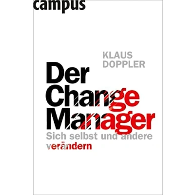 Abbildung von Der Change Manager: Sich selbst und andere verändern