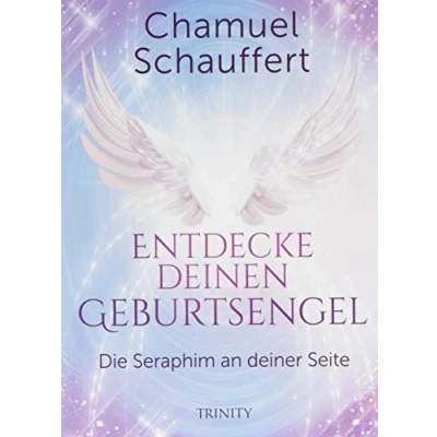 Abbildung von Entdecke deinen Geburtsengel: Die Seraphim an deiner Seite