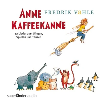 Abbildung von Anne Kaffeekanne: 12 Lieder zum Singen, Spielen und Tanzen