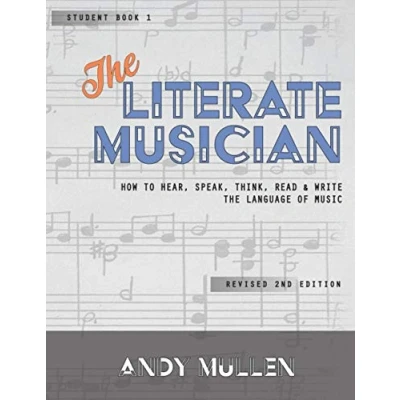 Abbildung von the Literate Musician: How to Hear, Speak, Think, Read and Write Language of Music