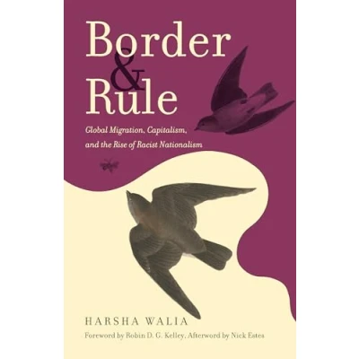 Abbildung von Border and Rule: Global Migration, Capitalism, the Rise of Racist Nationalism