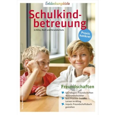 Abbildung von Freundschaften: Entdeckungskiste: Schulkindbetreuung in Kita, Hort und Grundschule