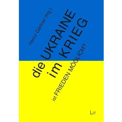 Abbildung von Die Ukraine im Krieg ist Frieden möglich?