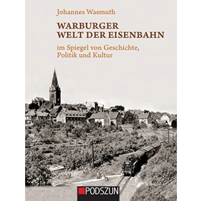Abbildung von Warburger Welt der Eisenbahn: im Spiegel von Geschichte, Politik und Kultur