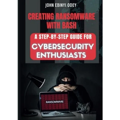 Abbildung von Creating Ransomware with Bash: A Step by Guide for Cybersecurity Enthusiasts