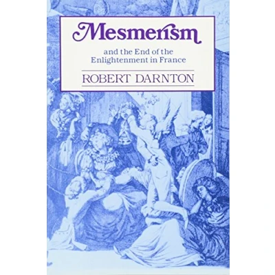 Abbildung von Mesmerism and the End of Enlightenment in France