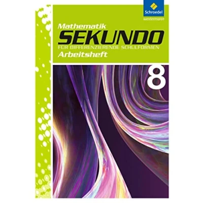 Abbildung von Sekundo: Mathematik für differenzierende Schulformen Ausgabe 2009: Arbeitsheft 8: 8 mit Lösungen (Sekundo ... 2009 Arbeitshefte und Fördermaterial 7 10)