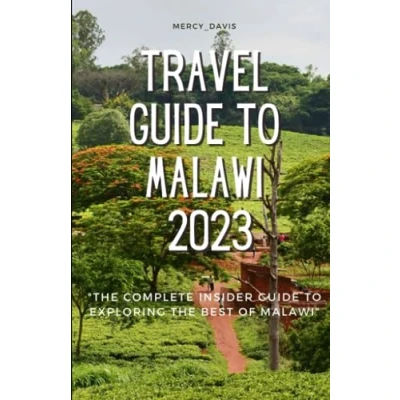 Abbildung von TRAVEL guide to Malawi 2023: “The complete insider exploring the best of (Discovery Diaries)