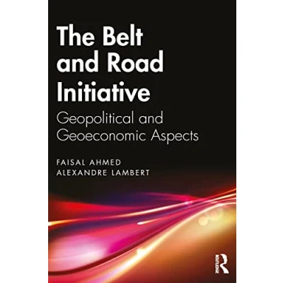 Abbildung von The Belt and Road Initiative: Geopolitical Geoeconomic Aspects