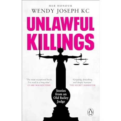 Abbildung von Unlawful Killings: Life, Love and Murder: Trials at The Old Bailey instant Sunday Times bestseller