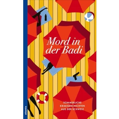 Abbildung von Mord in der Badi: Sommerliche Krimigeschichten aus Schweiz