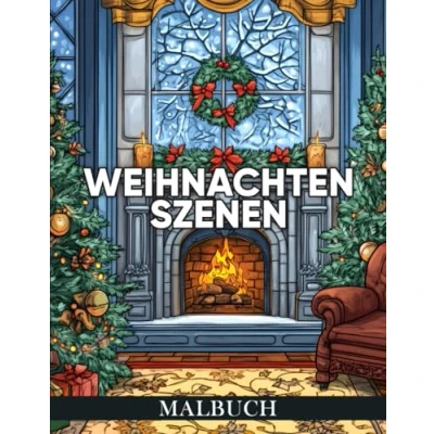 Abbildung von Weihnachten Szenen Malbuch: 50 Festliche Weihnachtsszenen zum Ausmalen und Entspannen Weihnachtsmalbuch für Erwachsene mit Schönen Winterlandschaften Weihnachtsmotiven