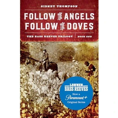 Abbildung von Follow The Angels, Doves: Bass Reeves Trilogy, Book One (Bass 1)