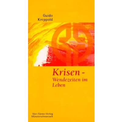 Abbildung von Krisen, Wendezeiten im Leben. Münsterschwarzacher Kleinschriften Band 103
