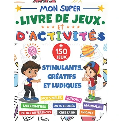 Abbildung von Mon Super livre de jeux et d&#039;activités: cahier d&#039;activité XXL dès 7 ans + 150 stimulants ludiques mots mêlés, Sudoku 6x6 9x9, ... bande dessinée, Enigmes cadeau fille garçon