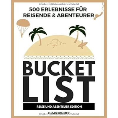 Abbildung von 500 Erlebnisse für Reisende &amp; Abenteurer Bucket List: REISE UND ABENTEUER EDITION