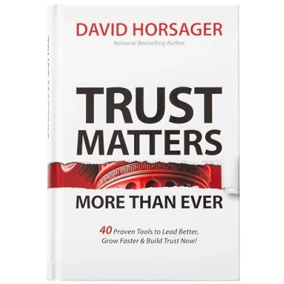 Abbildung von Trust Matters More Than Ever: 40 Proven Tools to Lead Better, Grow Faster &amp; Build Now!