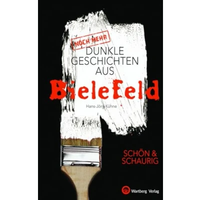 Abbildung von (Noch mehr) Dunkle Geschichten aus Bielefeld: Schön &amp; schaurig (Geschichten und Anekdoten)