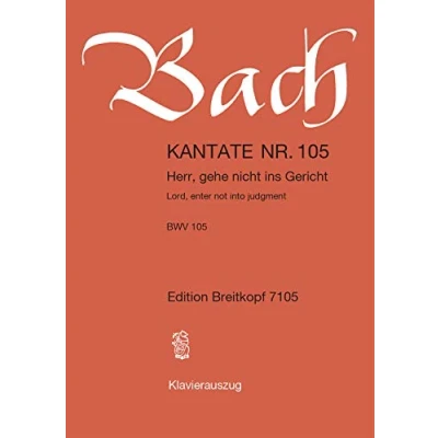 Abbildung von Kantate BWV 105 Herr, gehe nicht ins Gericht 9. Sonntag nach Trinitatis Klavierauszug (EB 7105)