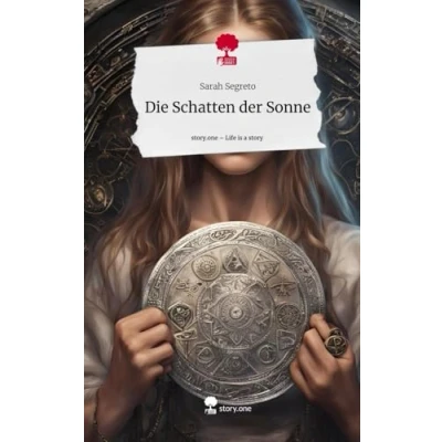 Abbildung von Die Schatten der Sonne. Life is a Story story.one