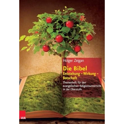 Abbildung von Die Bibel: Entstehung Wirkung Botschaft: Themenheft für den evangelischen Religionsunterricht in der Oberstufe (Themenhefte Oberstufe)