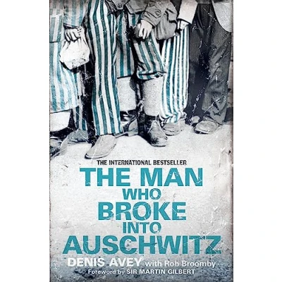 Abbildung von The Man Who Broke into Auschwitz: Extraordinary True Story (Extraordinary Lives, Stories of World War Two)