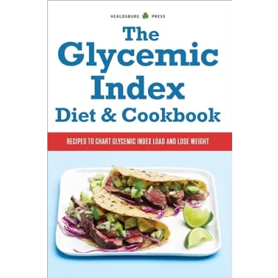 Abbildung von The Glycemic Index Diet and Cookbook: Recipes to Chart Load Lose Weight