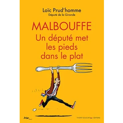 Abbildung von Malbouffe : un depute met les pieds dans le plat