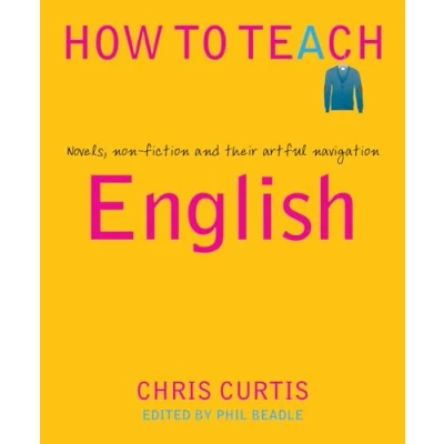 Abbildung von How to Teach English: Novels, non fiction and their artful navigation