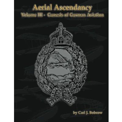 Abbildung von Aerial Ascendancy: Volume III Genesis of German Aviation