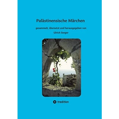Abbildung von Palästinensische Märchen: gesammelt, übersetzt und herausgegeben von Ulrich Seeger