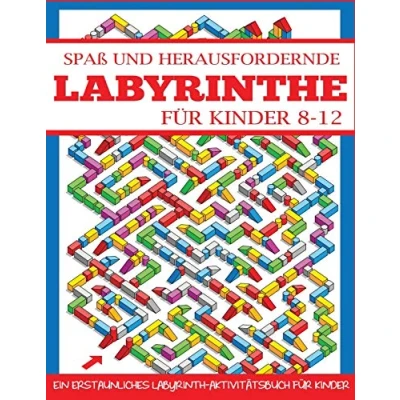 Abbildung von Spaß und Herausfordernde Labyrinthe für Kinder 8 12: Ein Erstaunliches Labyrinth Aktivitätsbuch